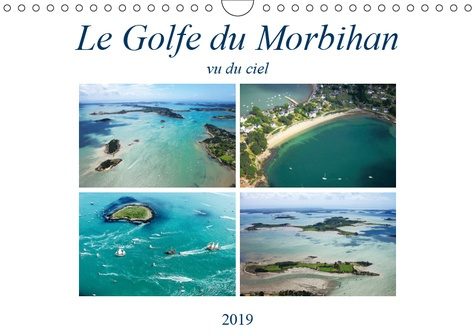 Emprunter LE GOLFE DU MORBIHAN VU DU CIEL (CALENDRIER MURAL 2019 DIN A4 HORIZONTAL) - PHOTOGRAPHIES AERIENNES livre