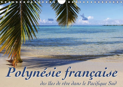 Emprunter POLYNESIE FRANCAISE - DES ILES DE REVE DANS LE PACIFIQUE SUD (CALENDRIER MURAL 2019 DIN A4 HORIZONTA livre