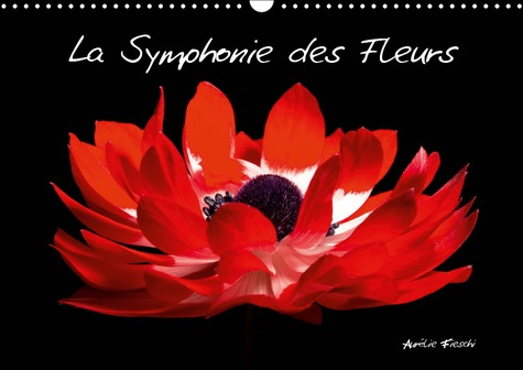 Emprunter LA SYMPHONIE DES FLEURS (CALENDRIER MURAL 2019 DIN A3 HORIZONTAL) - LA BEAUTE AU NATUREL (CALENDRIER livre