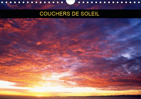 Emprunter COUCHERS DE SOLEIL (CALENDRIER MURAL 2019 DIN A4 HORIZONTAL) - SERIE DE COUCHERS DE SOLEIL A TRAVERS livre