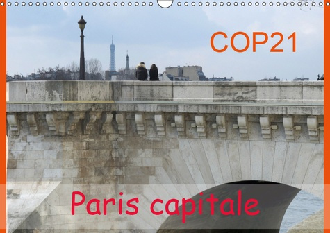 Emprunter COP21 PARIS CAPITALE (CALENDRIER MURAL 2019 DIN A3 HORIZONTAL) - POUR LA CONFERENCE DU CLIMAT A PARI livre