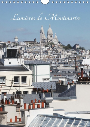 Emprunter LUMIERES DE MONTMARTRE (CALENDRIER MURAL 2019 DIN A4 VERTICAL) - MONTMARTRE EN FLANANT (CALENDRIER M livre