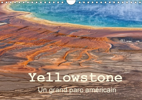 Emprunter YELLOWSTONE UN GRAND PARC AMERICAIN (CALENDRIER MURAL 2019 DIN A4 HORIZONTAL) - LE PARC NATIONAL DE livre