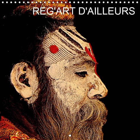 Emprunter REG'ART D'AILLEURS (CALENDRIER MURAL 2019 300 * 300 MM SQUARE) - REGARD SUR LES CORPS MIS EN SCENE D livre
