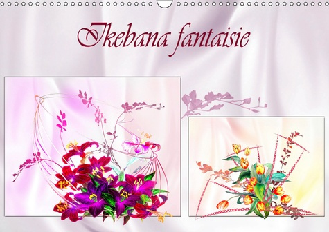 Emprunter IKEBANA FANTAISIE (CALENDRIER MURAL 2019 DIN A3 HORIZONTAL) - DECOUVREZ L'ART IKEBANA (CALENDRIER AN livre