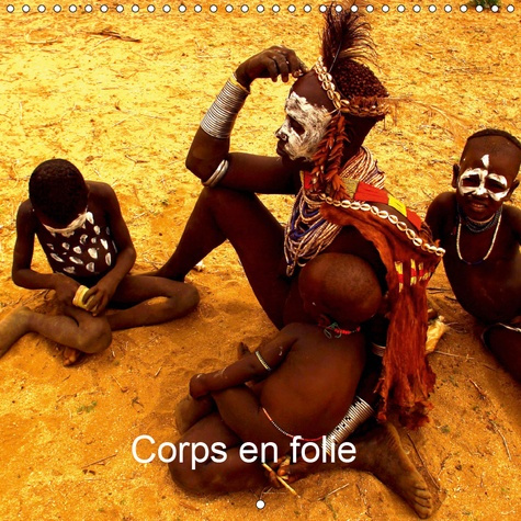 Emprunter CORPS EN FOLIE (CALENDRIER MURAL 2019 300 * 300 MM SQUARE) - OEUVRES CORPORELLES OU BEAUTE DU CORPS, livre