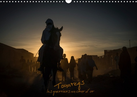 Emprunter TOUAREGS (CALENDRIER MURAL 2019 DIN A3 HORIZONTAL) - LES GUERRIERS AU COEUR D'OR (CALENDRIER MENSUEL livre