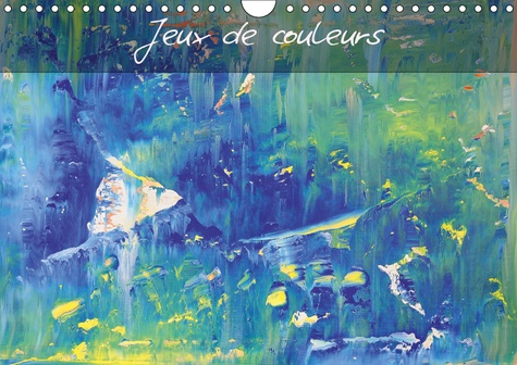 Emprunter JEUX DE COULEURS (CALENDRIER MURAL 2019 DIN A4 HORIZONTAL) - ART ABSTRAIT MULTICOLORE (CALENDRIER ME livre
