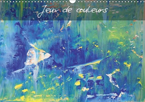 Emprunter JEUX DE COULEURS (CALENDRIER MURAL 2019 DIN A3 HORIZONTAL) - ART ABSTRAIT MULTICOLORE (CALENDRIER ME livre