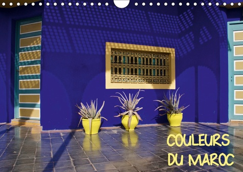 Emprunter COULEURS DU MAROC (CALENDRIER MURAL 2019 DIN A4 HORIZONTAL) - DE L'OCRE DE MARRAKECH AU BLEU D'ESSAO livre