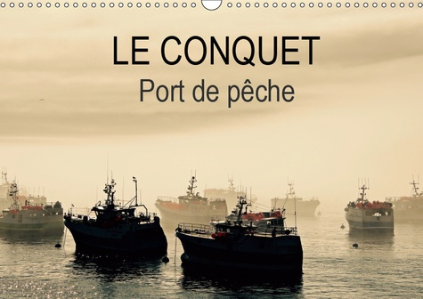 Emprunter LE CONQUET PORT DE PECHE (CALENDRIER MURAL 2019 DIN A3 HORIZONTAL) - LE PORT DU CONQUET EN BRETAGNE livre