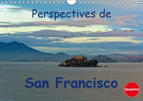 Emprunter PERSPECTIVES DE SAN FRANCISCO (CALENDRIER MURAL 2019 DIN A4 HORIZONTAL) - UNE VILLE OU L'ON SE SENT livre