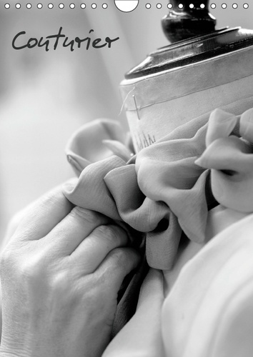 Emprunter COUTURIER (CALENDRIER MURAL 2019 DIN A4 VERTICAL) - ATELIER DE HAUTE-COUTURE (CALENDRIER MENSUEL, 14 livre