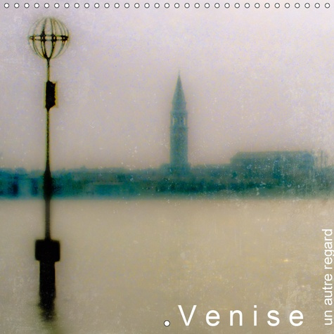 Emprunter VENISE, UN AUTRE REGARD (CALENDRIER MURAL 2019 300 * 300 MM SQUARE) - CE CALENDRIER EST UN REGARD PE livre