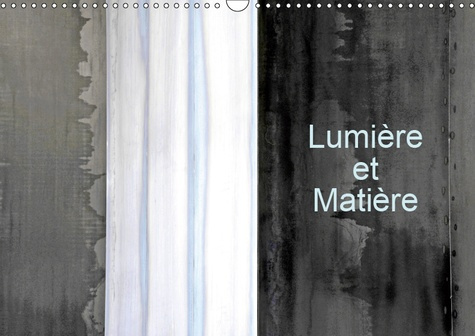 Emprunter LUMIERE ET MATIERE (CALENDRIER MURAL 2019 DIN A3 HORIZONTAL) - LA LUMIERE QUE REFLETE LA MATIERE (CA livre