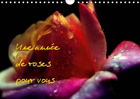 Emprunter UNE ANNEE DE ROSES POUR VOUS (CALENDRIER MURAL 2019 DIN A4 HORIZONTAL) - PHOTOS INEDITES DE ROSES (C livre