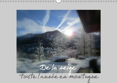 Emprunter DE LA NEIGE, TOUTE L'ANNEE EN MONTAGNE (CALENDRIER MURAL 2019 DIN A3 HORIZONTAL) - RIEN DE PLUS REPO livre