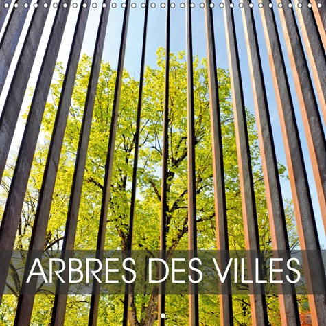 Emprunter ARBRES DES VILLES (CALENDRIER MURAL 2019 300 * 300 MM SQUARE) - PRESENCE D'ARBRES DANS NOS VILLES (C livre