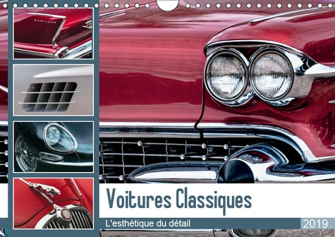Emprunter VOITURES CLASSIQUES - L'ESTHETIQUE DU DETAIL (CALENDRIER MURAL 2019 DIN A4 HORIZONTAL) - DETAILS DE livre