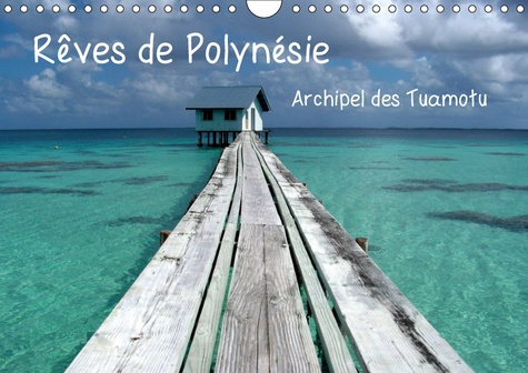 Emprunter REVES DE POLYNESIE ARCHIPEL DES TUAMOTU (CALENDRIER MURAL 2019 DIN A4 HORIZONTAL) - ATOLLS DE AHE ET livre