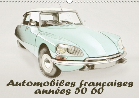 Emprunter AUTOMOBILES FRANCAISES ANNEES 50 60 (CALENDRIER MURAL 2019 DIN A3 HORIZONTAL) - SERIE DE 12 DESSINS livre