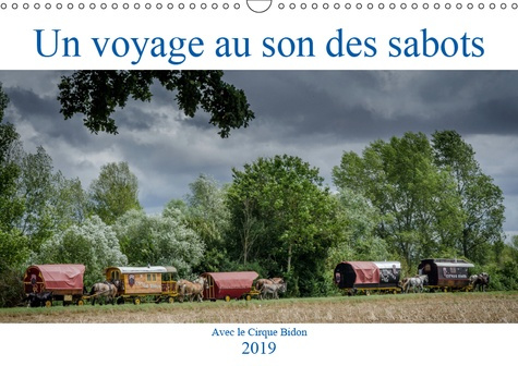 Emprunter UN VOYAGE AU SON DES SABOTS (CALENDRIER MURAL 2019 DIN A3 HORIZONTAL) - UNE ETAPE AVEC LE CIRQUE BID livre
