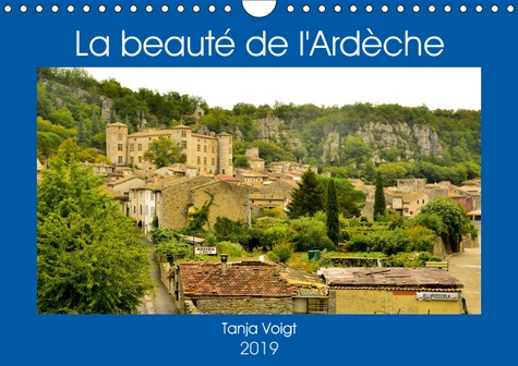 Emprunter LA BEAUTE DE L'ARDECHE (CALENDRIER MURAL 2019 DIN A4 HORIZONTAL) - L'ARDECHE, UNE REGION EXTRAORDINA livre