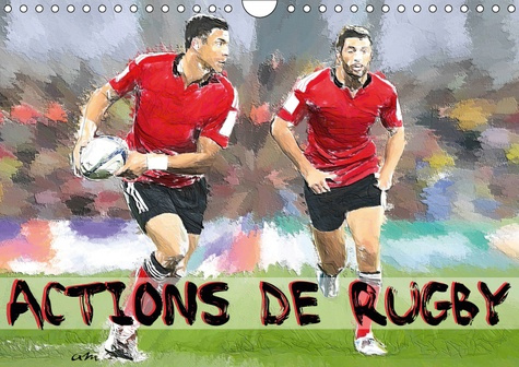 Emprunter ACTIONS DE RUGBY (CALENDRIER MURAL 2019 DIN A4 HORIZONTAL) - SERIE DE 12 CREATIONS ORIGINALES MONTRA livre