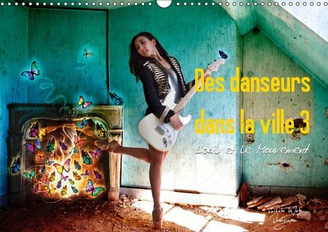Emprunter DES DANSEURS DANS LA VILLE 3 L'OEIL ET LE MOUVEMENT (CALENDRIER MURAL 2019 DIN A3 HORIZONTAL) - LA G livre