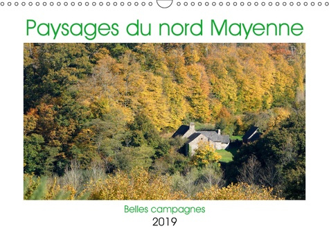 Emprunter PAYSAGES DU NORD MAYENNE (CALENDRIER MURAL 2019 DIN A3 HORIZONTAL) - PAYSAGES DU NORD MAYENNE (NORD- livre
