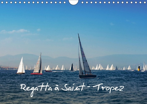 Emprunter REGATTA A SAINT-TROPEZ (CALENDRIER MURAL 2019 DIN A4 HORIZONTAL) - LES VOILES DE SAINT-TROPEZ AU FIL livre