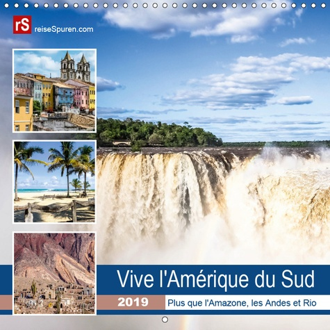 Emprunter VIVE L'AMERIQUE DU SUD (CALENDRIER MURAL 2019 300 * 300 MM SQUARE) - UN CALENDRIER PRATIQUE, AVEC 12 livre