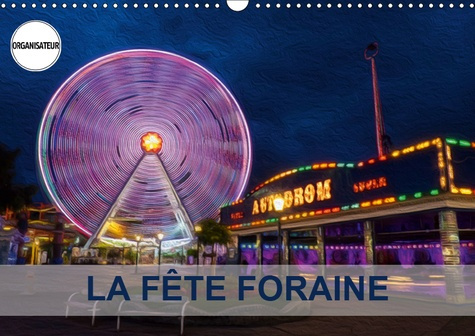 Emprunter LA FETE FORAINE (CALENDRIER MURAL 2019 DIN A3 HORIZONTAL) - TABLEAUX DE PEINTURE NUMERIQUE SUR LE TH livre