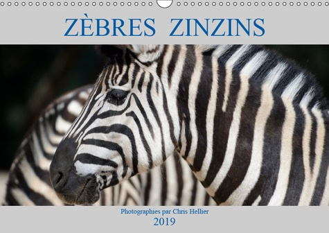 Emprunter ZEBRES ZINZINS (CALENDRIER MURAL 2019 DIN A3 HORIZONTAL) - PORTRAITS DU ZEBRE DES PLAINES OU DE BURC livre