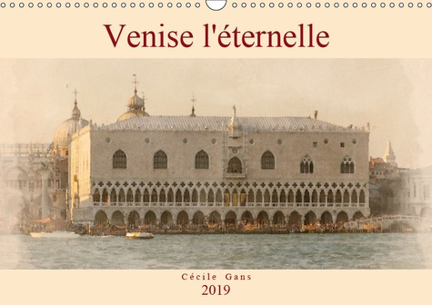 Emprunter VENISE L'ETERNELLE (CALENDRIER MURAL 2019 DIN A3 HORIZONTAL) - AQUARELLES DE VENISE (CALENDRIER MENS livre
