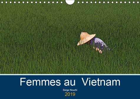 Emprunter FEMMES AU VIETNAM (CALENDRIER MURAL 2019 DIN A4 HORIZONTAL) - UNE CERTAINE OBSERVATION DES VIETNAMIE livre