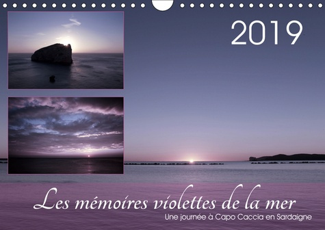 Emprunter LES MEMOIRES VIOLETTES DE LA MER (CALENDRIER MURAL 2019 DIN A4 HORIZONTAL) - PAYSAGES DE REVE A CAPO livre