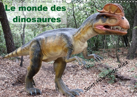 Emprunter LE MONDE DES DINOSAURES (CALENDRIER MURAL 2019 DIN A3 HORIZONTAL) - AU TEMPS DES DINOSAURES (CALENDR livre