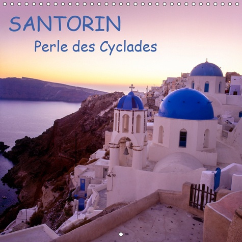 Emprunter SANTORIN, PERLE DES CYCLADES (CALENDRIER MURAL 2019 300 * 300 MM SQUARE) - UNE ILE A LA BEAUTE MAGIQ livre