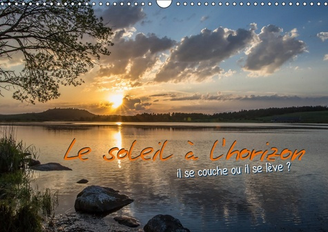 Emprunter LE SOLEIL A L'HORIZON (CALENDRIER MURAL 2019 DIN A3 HORIZONTAL) - AURORE ET CREPUSCULE, DES MOMENTS livre