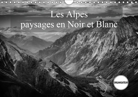 Emprunter LES ALPES PAYSAGES EN NOIR ET BLANC (CALENDRIER MURAL 2019 DIN A4 HORIZONTAL) - DECOUVERTE EN NOIR E livre