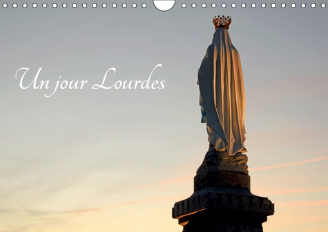 Emprunter UN JOUR LOURDES (CALENDRIER MURAL 2019 DIN A4 HORIZONTAL) - LE PATRIMOINE DU SANCTUAIRE DE LOURDES ( livre