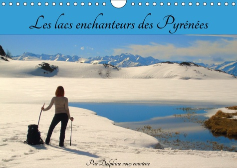 Emprunter LES LACS ENCHANTEURS DES PYRENEES (CALENDRIER MURAL 2019 DIN A4 HORIZONTAL) - AVEC PLUS DE 1500 LACS livre