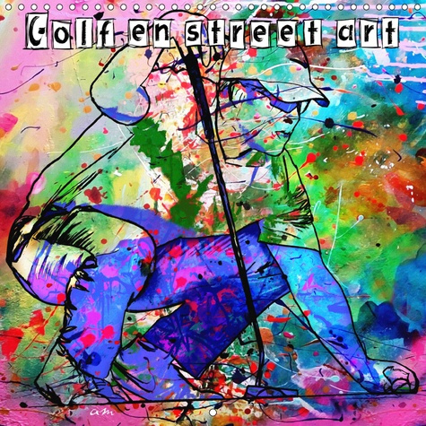 Emprunter GOLF EN STREET ART (CALENDRIER MURAL 2019 300 * 300 MM SQUARE) - SERIE DE 12 TABLEAUX, CREATIONS ORI livre
