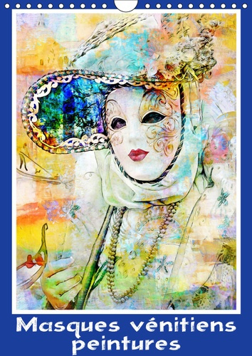 Emprunter MASQUES VENITIENS PEINTURES (CALENDRIER MURAL 2019 DIN A4 VERTICAL) - SERIE DE 12 CREATIONS ORIGINAL livre