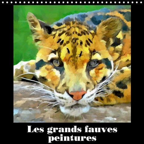 Emprunter LES GRANDS FAUVES PEINTURES (CALENDRIER MURAL 2019 300 * 300 MM SQUARE) - SERIE DE 12 TABLEAUX DE PO livre