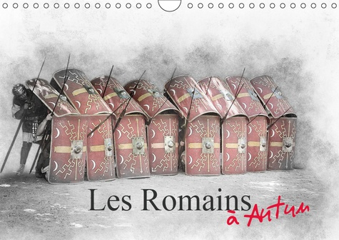 Emprunter LES ROMAINS A AUTUN (CALENDRIER MURAL 2019 DIN A4 HORIZONTAL) - RETOUR SUR L'EPOQUE ROMAINE A AUTUN livre
