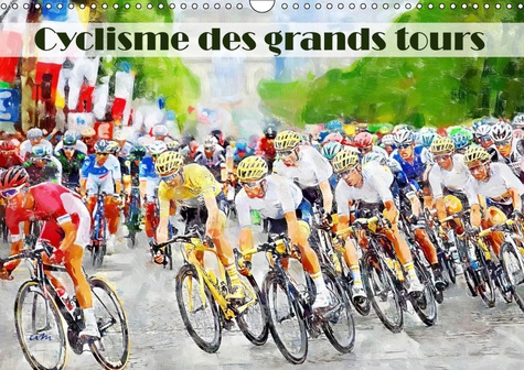 Emprunter CYCLISME DES GRANDS TOURS (CALENDRIER MURAL 2019 DIN A3 HORIZONTAL) - SERIE DE 12 TABLEAUX, CREATION livre