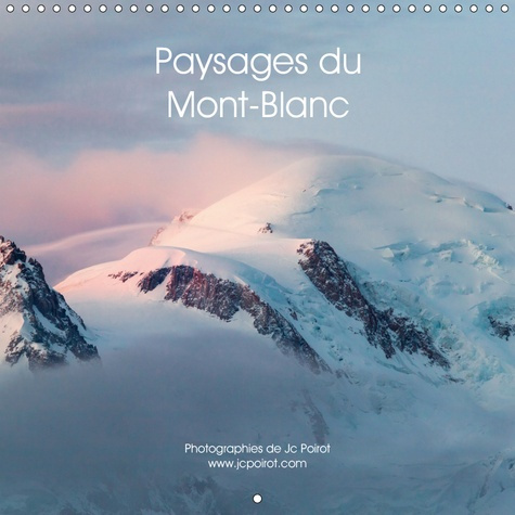 Emprunter PAYSAGES DU MONT-BLANC (CALENDRIER MURAL 2019 300 * 300 MM SQUARE) - MULTIPLES SOMMETS ET FACETTES D livre