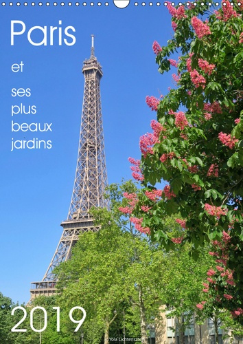 Emprunter PARIS PAR SES PLUS BEAUX JARDINS (CALENDRIER MURAL 2019 DIN A3 VERTICAL) - LES JARDINS SONT PARMI LE livre